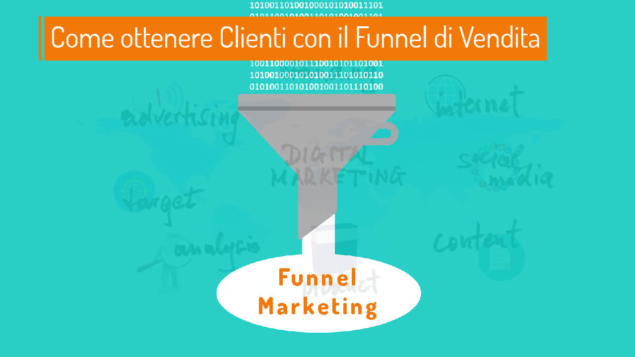 lead for home spiega in questo articolo come ottenere clienti online tramite il funnel marketing ovvero il marketing di vendita online